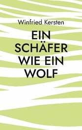 Ein Schäfer wie ein Wolf