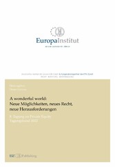 A wonderful world: Neue Möglichkeiten, neues Recht, neue Herausforderungen