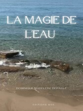 La magie de l&apos;eau