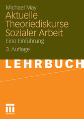 Aktuelle Theoriediskurse Sozialer Arbeit