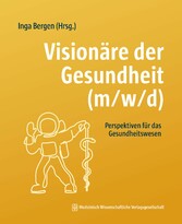 Visionäre der Gesundheit (m/w/d)