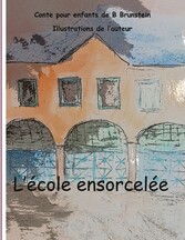 L&apos;école ensorcelée