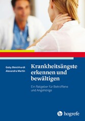 Krankheitsängste erkennen und bewältigen