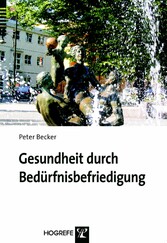 Gesundheit durch Bedürfnisbefriedigung