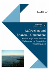 Aufwachen und finanziell umdenken!