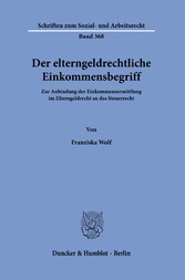 Der elterngeldrechtliche Einkommensbegriff.