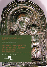 Byzantinische Epigramme auf Ikonen und Objekten der Kleinkunst