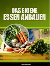 Das eigene Essen selber anbauen