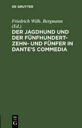 Der Jagdhund und der Fünfhundert-Zehn- und Fünfer in Dante's Commedia