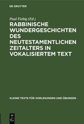 Rabbinische Wundergeschichten des neutestamentlichen Zeitalters in vokalisiertem Text