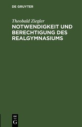 Notwendigkeit und Berechtigung des Realgymnasiums