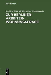 Zur Berliner Arbeiterwohnungsfrage