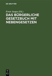 Das Bürgerliche Gesetzbuch mit Nebengesetzen