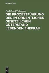 Die Prozessführung der im ordentlichen gesetzlichen Güterstand lebenden Ehefrau