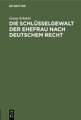 Die Schlüsselgewalt der Ehefrau nach deutschem Recht