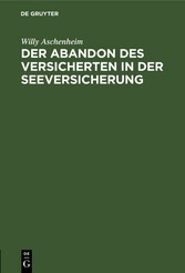 Der Abandon des Versicherten in der Seeversicherung