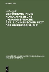 Einführung in die Nordchinesische Umgangssprache, Abt. 2. Chinesischer Text der Übungsbeispiele