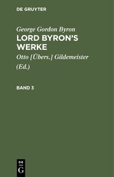 George Gordon Byron: Lord Byron's Werke. Band 3