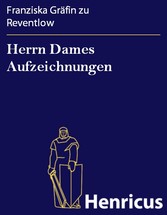 Herrn Dames Aufzeichnungen