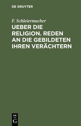 Ueber die Religion. Reden an die Gebildeten ihren Verächtern