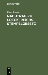 Nachtrag zu Loeck, Reichsstempelgesetz