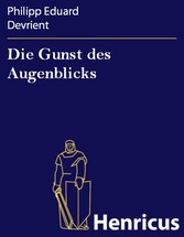 Die Gunst des Augenblicks