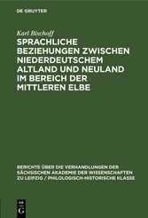 Sprachliche Beziehungen zwischen Niederdeutschem Altland und Neuland im Bereich der Mittleren Elbe