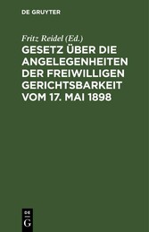 Gesetz über die Angelegenheiten der freiwilligen Gerichtsbarkeit vom 17. Mai 1898