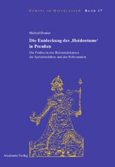 Die Entdeckung des 'Heidentums' in Preußen