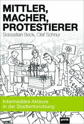 Mittler, Macher, Protestierer