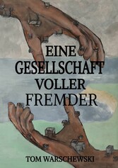 Eine Gesellschaft voller Fremder