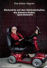 Rückwärts auf den Stöckelschuhen, die Balance finden - Querdenkerin