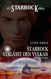 Die Starrock-Saga - Starrock verlässt den Vulkan