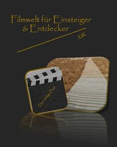 Filmwelt für Einsteiger und Entdecker