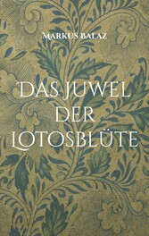 Das Juwel der Lotosblüte