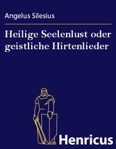 Heilige Seelenlust oder geistliche Hirtenlieder