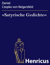 »Satyrische Gedichte«