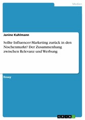 Sollte Influencer-Marketing zurück in den Nischenmarkt? Der Zusammenhang zwischen Relevanz und Werbung