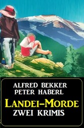 Landei-Morde: Zwei Heimat-Krimis