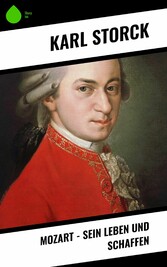 Mozart - Sein Leben und Schaffen