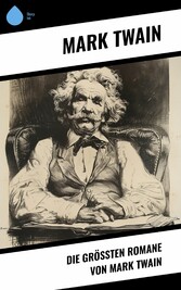 Die größten Romane von Mark Twain