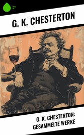 G. K. Chesterton: Gesammelte Werke