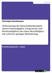 Verbesserung der Daueraufmerksamkeit durch Förderaufgaben. Lückentexte und Rechenaufgaben mit einem Beschäftigten mit schwerer geistiger Behinderung