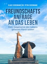 FREUNDSCHAFTSANFRAGE AN DAS LEBEN