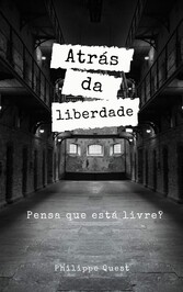 Atrás da liberdade