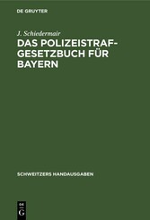 Das Polizeistrafgesetzbuch für Bayern