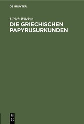 Die griechischen Papyrusurkunden