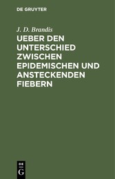 Ueber den Unterschied zwischen epidemischen und ansteckenden Fiebern