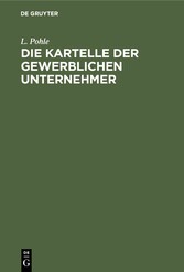 Die Kartelle der gewerblichen Unternehmer