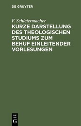 Kurze Darstellung des theologischen Studiums zum Behuf einleitender Vorlesungen